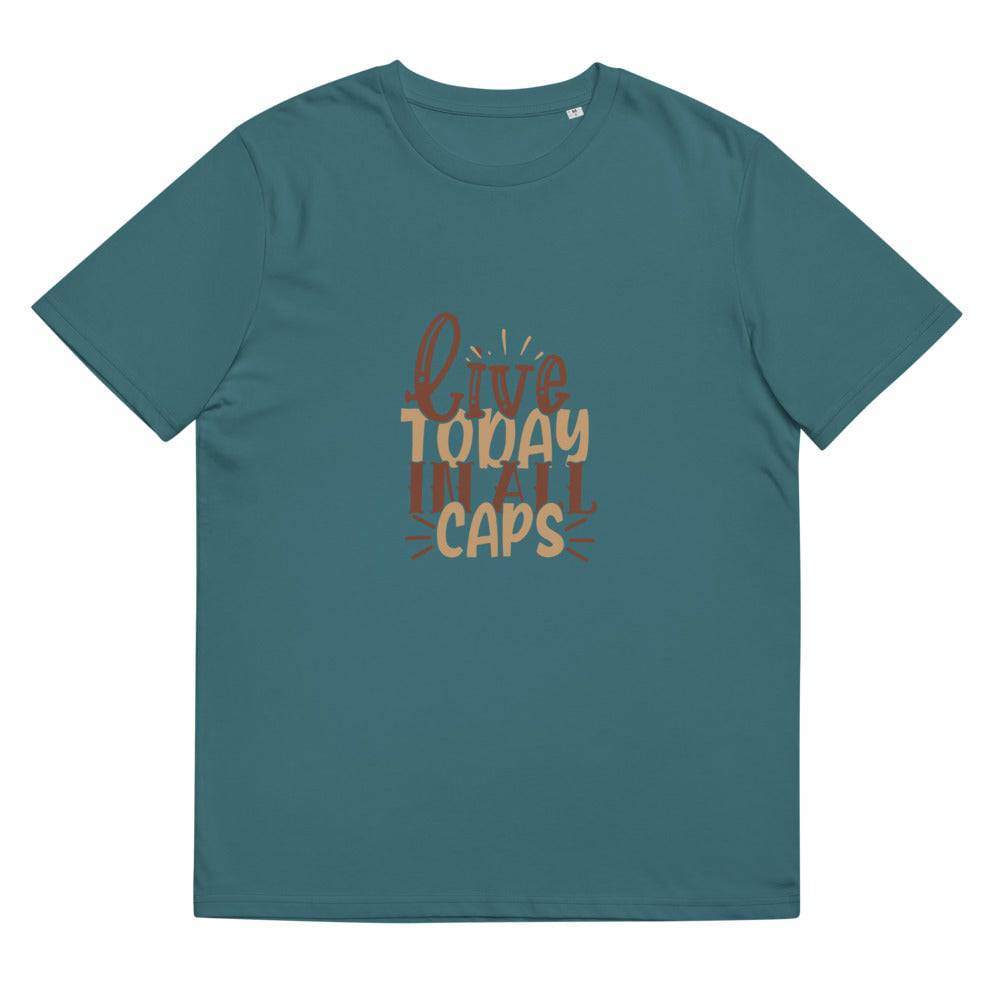 Unisex organic cotton t-shirt/Live-Today-In-All-Caps - Enet Images