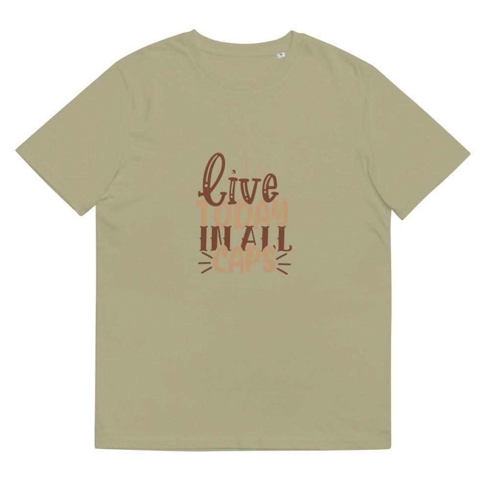 Unisex organic cotton t-shirt/Live-Today-In-All-Caps - Enet Images