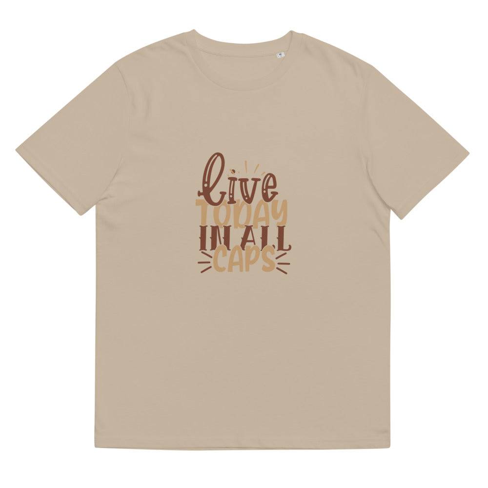 Unisex organic cotton t-shirt/Live-Today-In-All-Caps - Enet Images