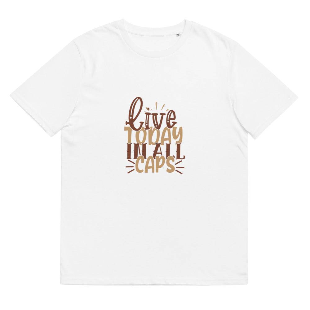 Unisex organic cotton t-shirt/Live-Today-In-All-Caps - Enet Images