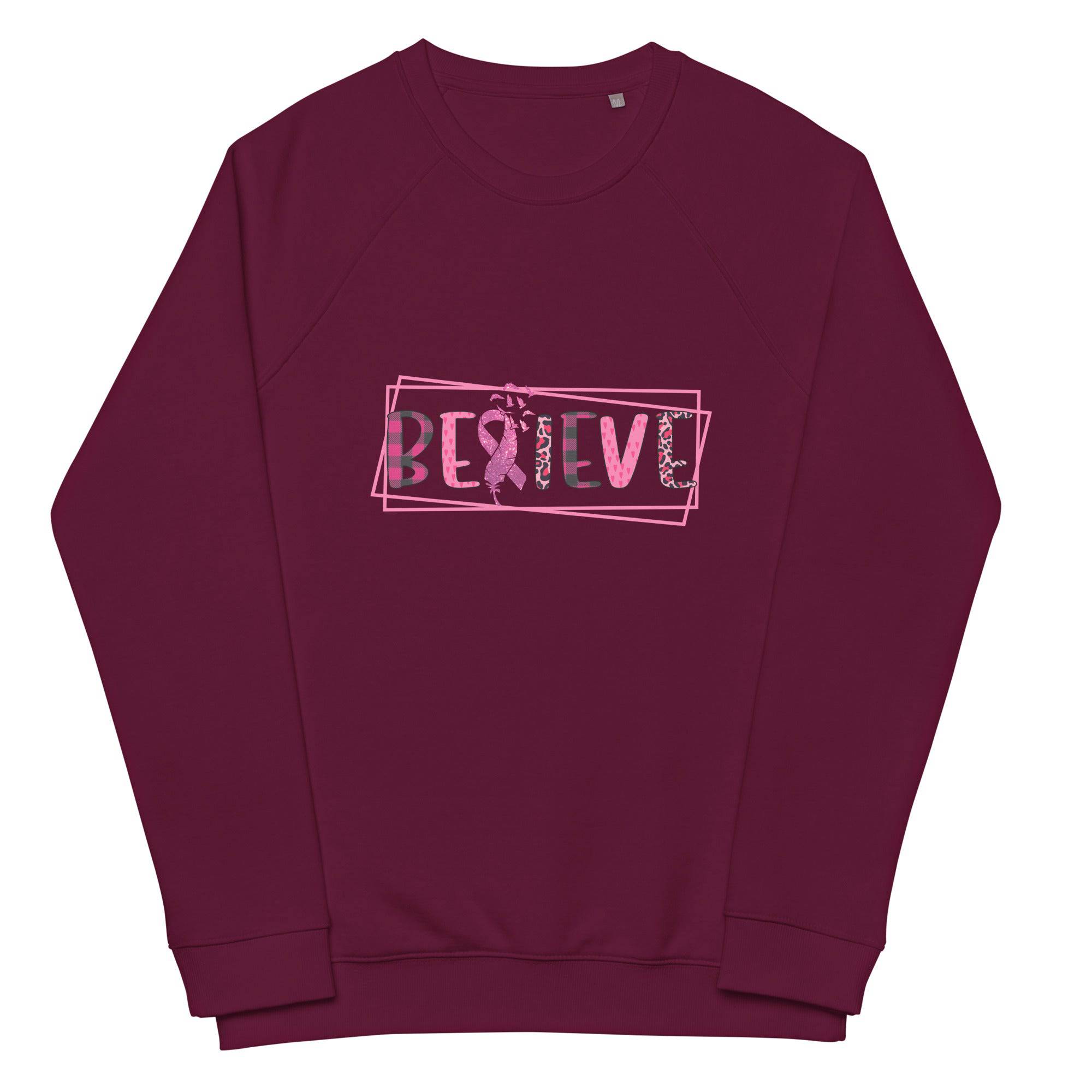 Unisex Organic Sweatshirt/Believe-Cancer-Motivation - Enet Images