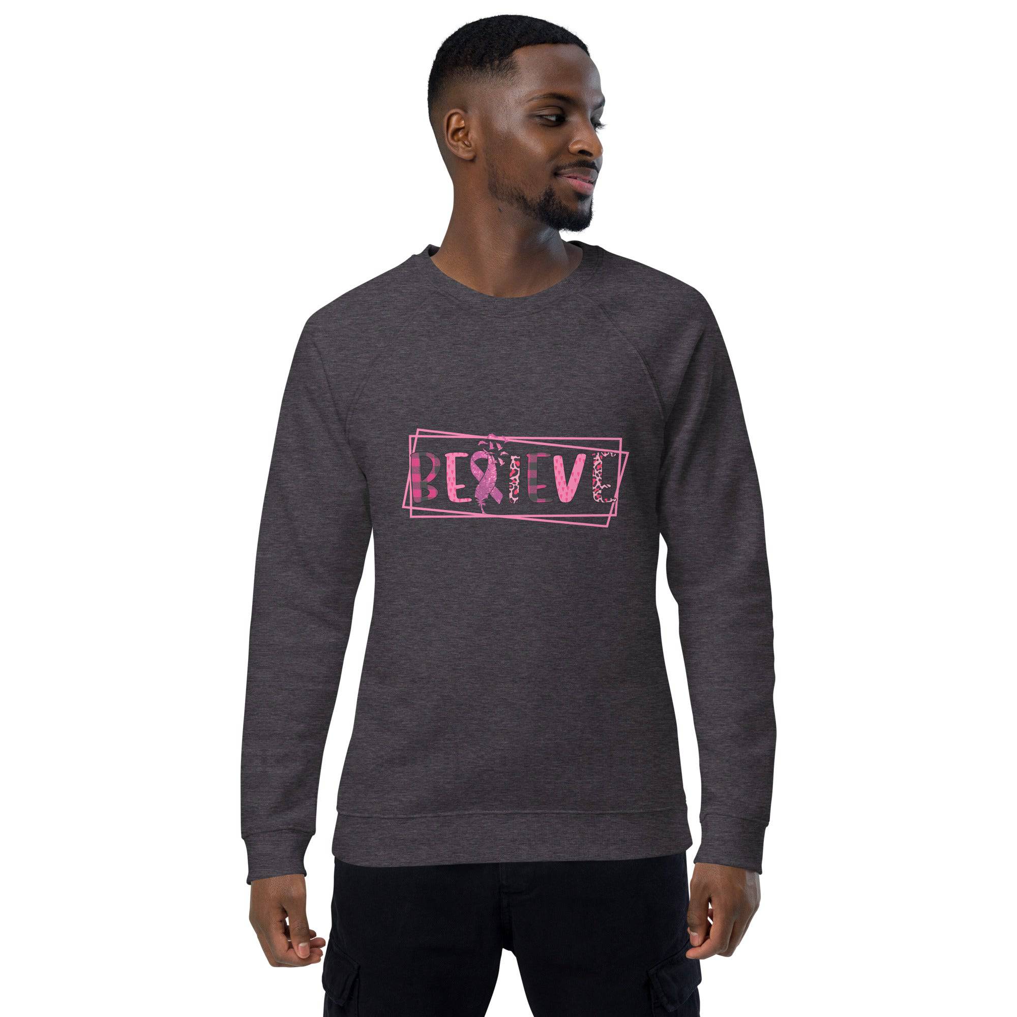 Unisex Organic Sweatshirt/Believe-Cancer-Motivation - Enet Images