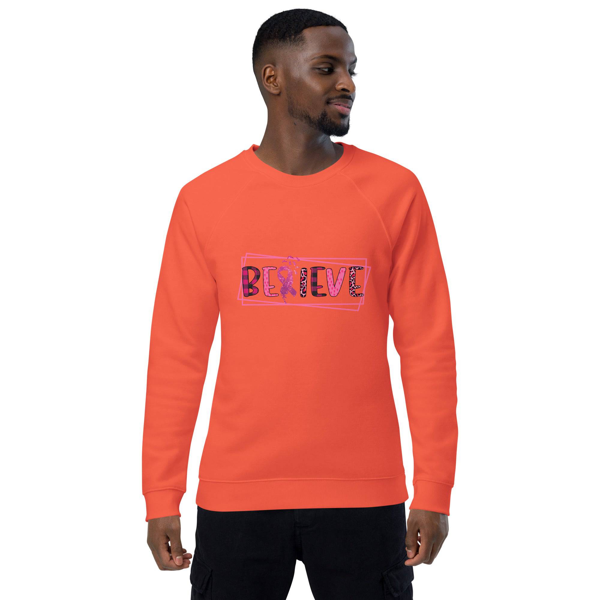 Unisex Organic Sweatshirt/Believe-Cancer-Motivation - Enet Images
