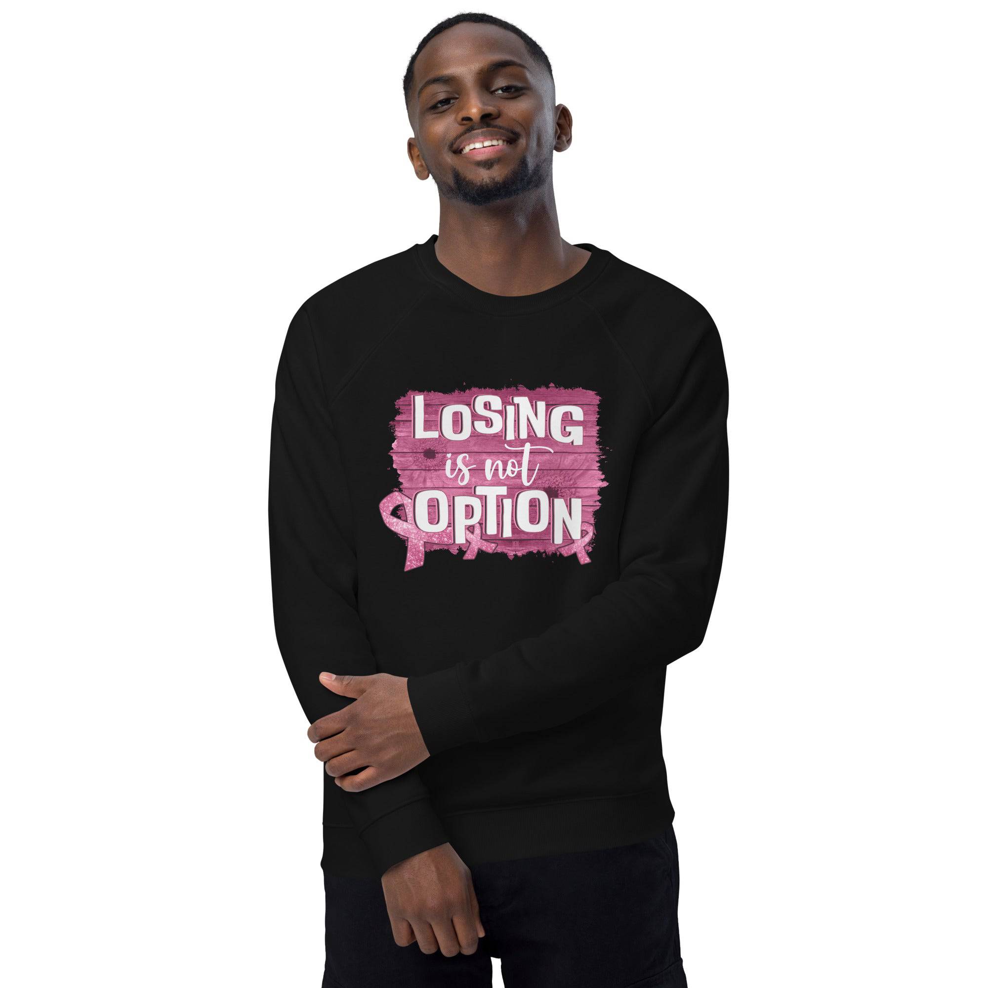 Unisex Organic Sweatshirt/Losing-Is-Not-An-Option - Enet Images