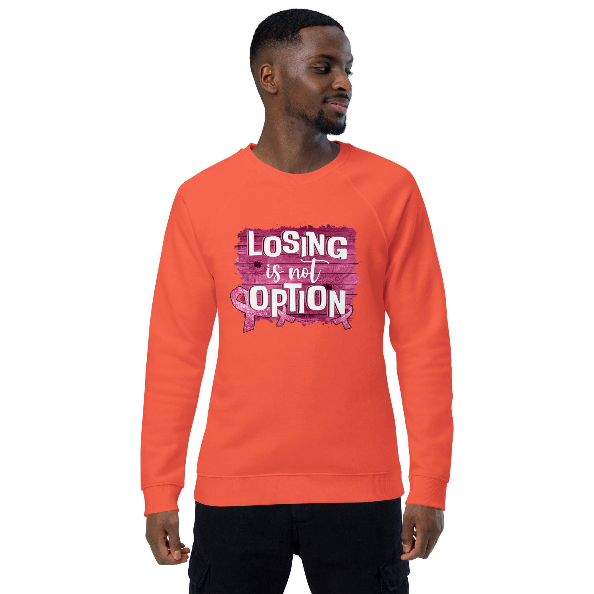 Unisex Organic Sweatshirt/Losing-Is-Not-An-Option - Enet Images