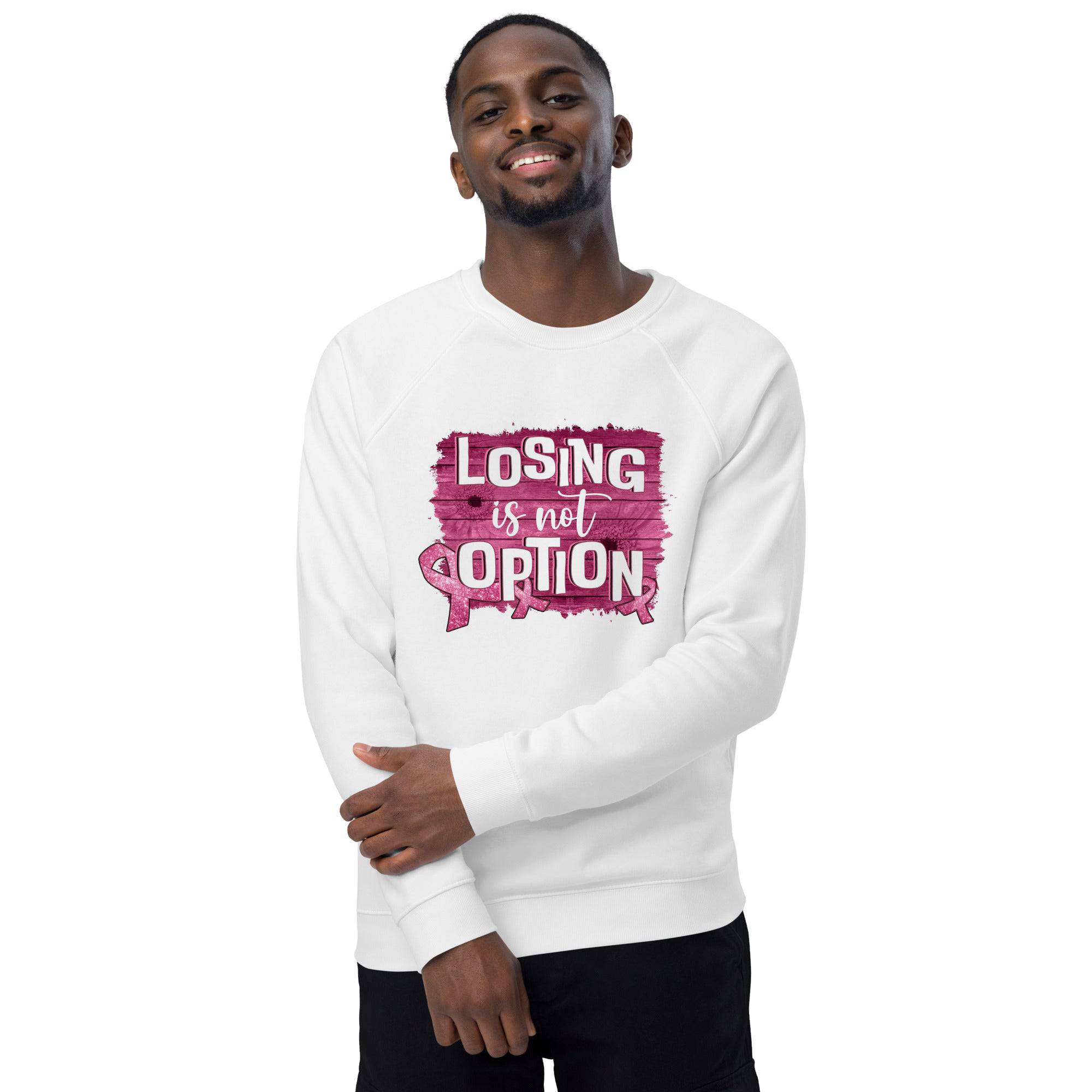 Unisex Organic Sweatshirt/Losing-Is-Not-An-Option - Enet Images