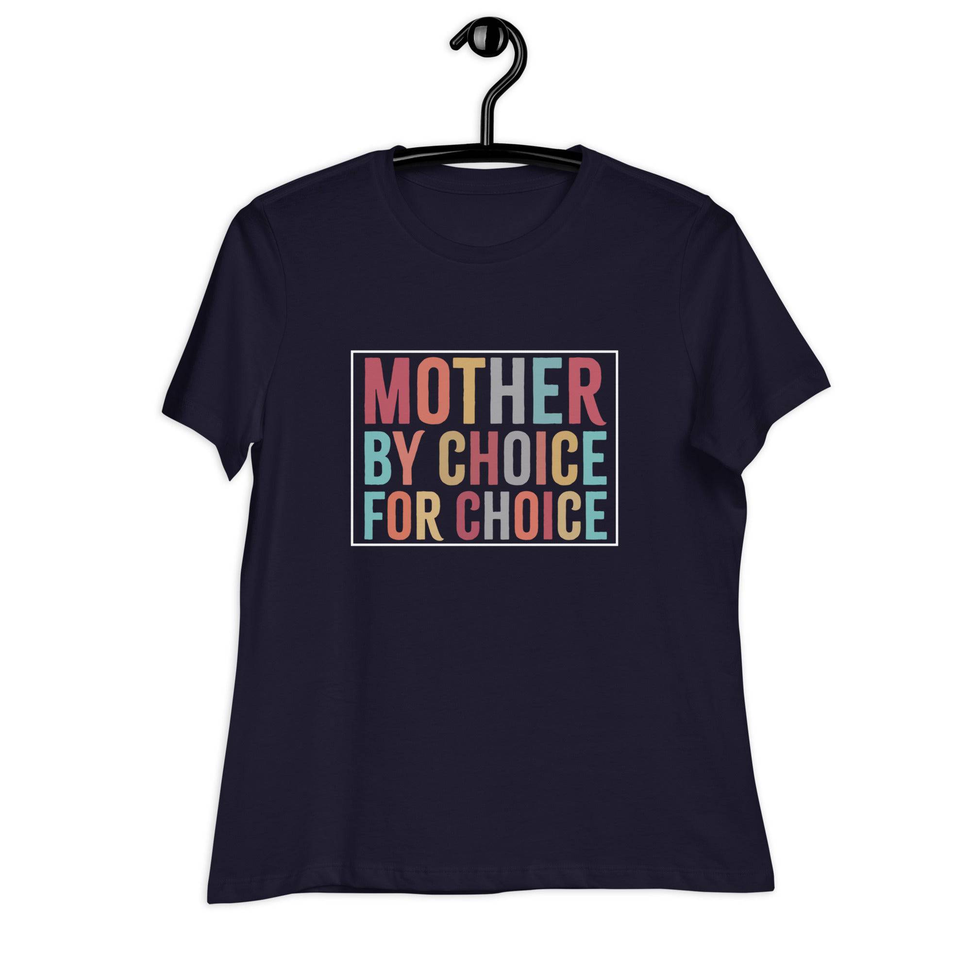 Women's Relaxed T-Shirt-Mother-By-Choise-For-Choise - Enet Images