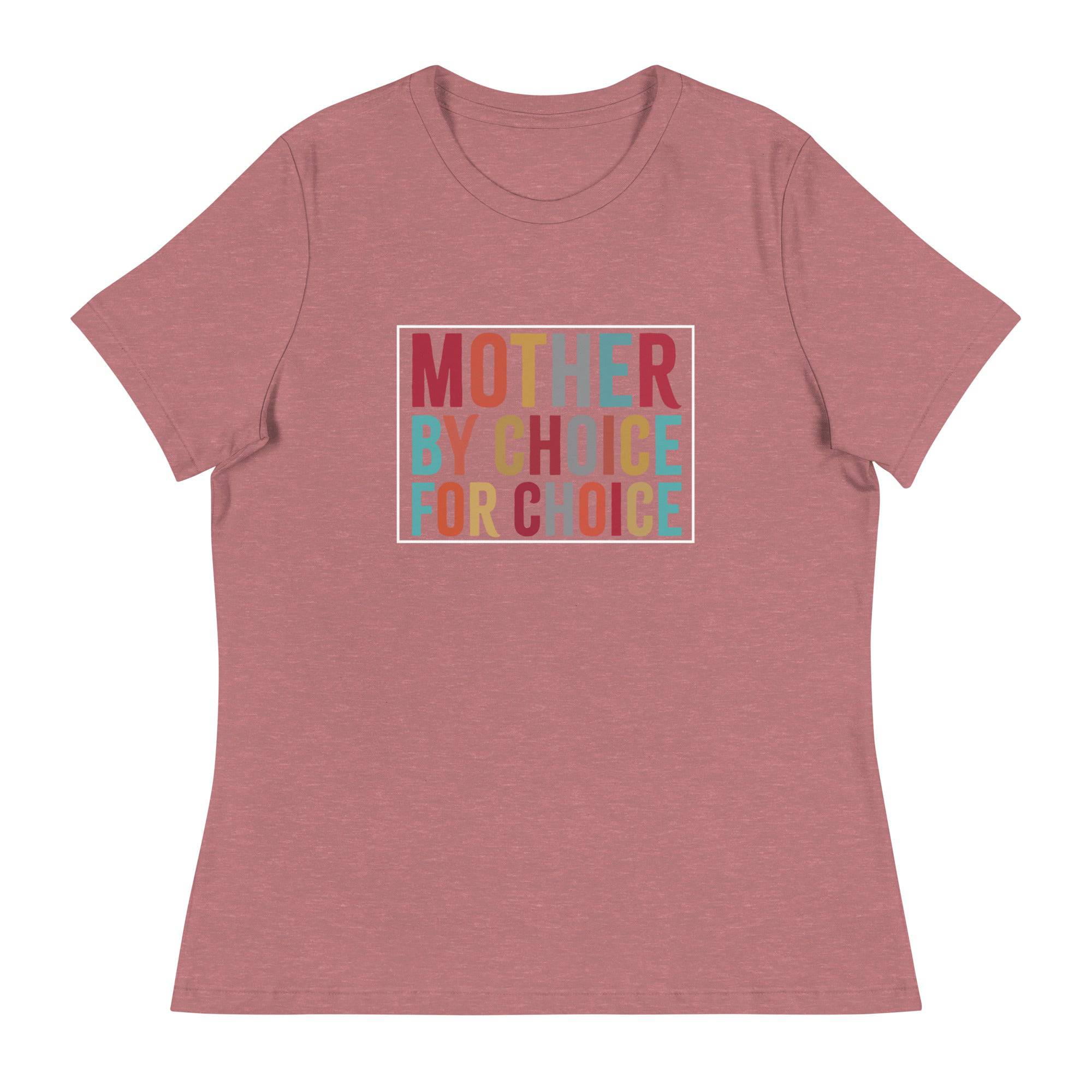 Women's Relaxed T-Shirt-Mother-By-Choise-For-Choise - Enet Images