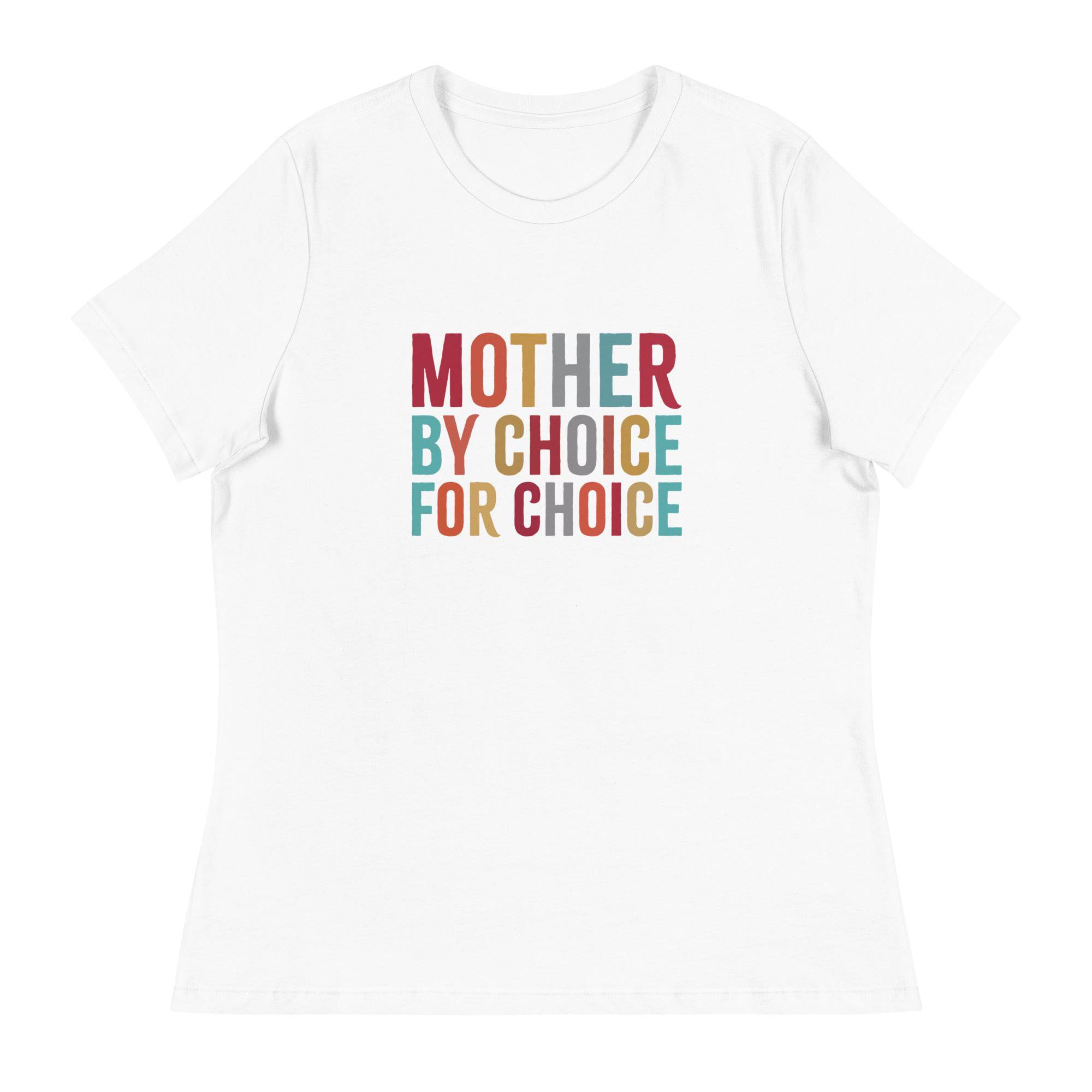 Women's Relaxed T-Shirt-Mother-By-Choise-For-Choise - Enet Images