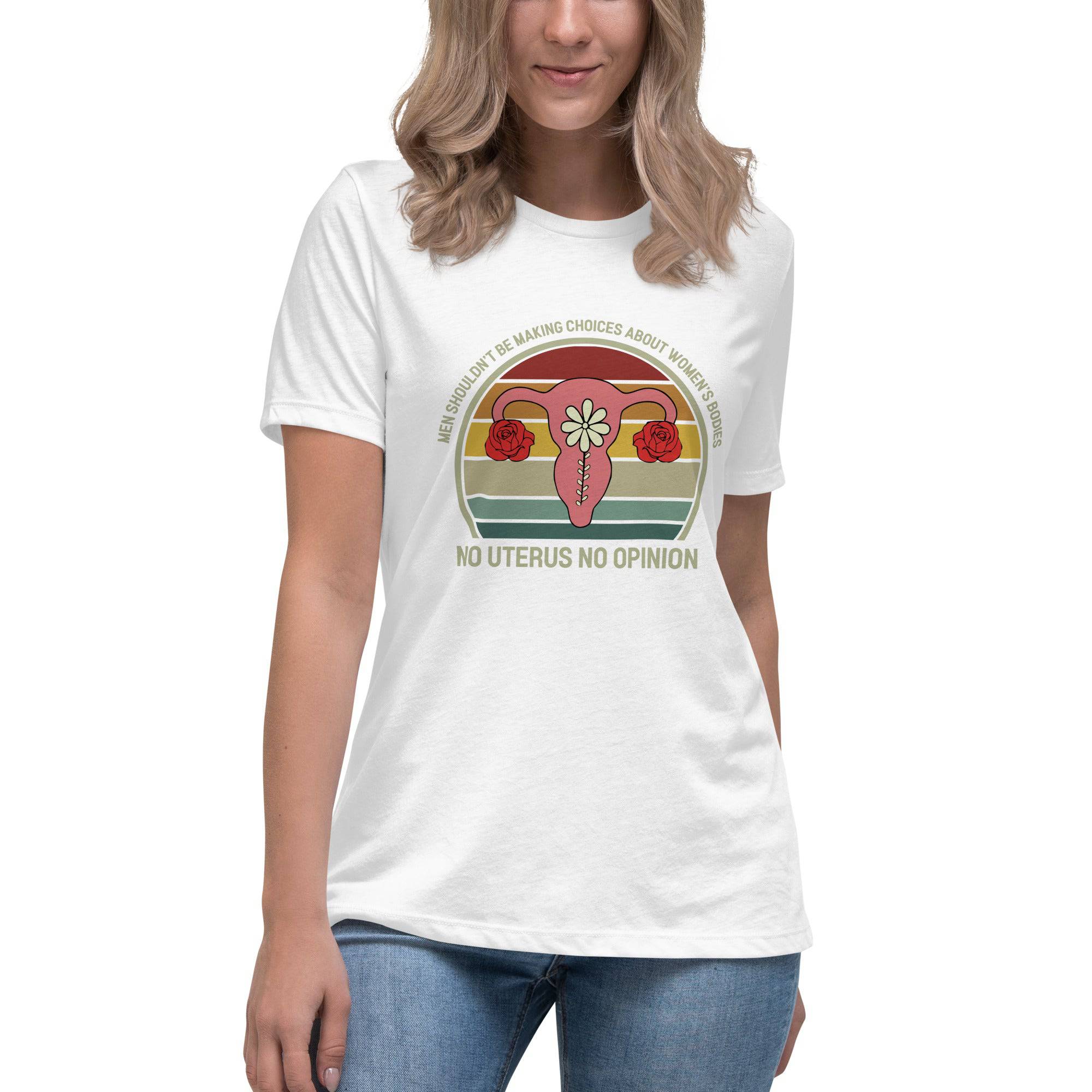 Women's Relaxed T-Shirt-No-Uterus-No-Opinion - Enet Images
