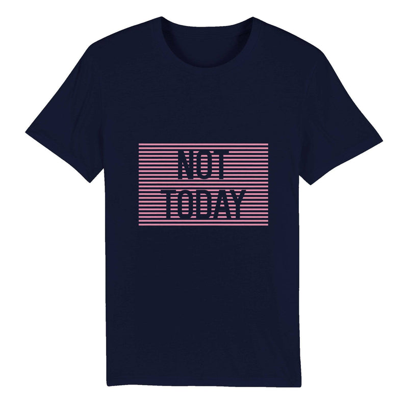 100% Organic Unisex T-shirt/Not-Today - Enet Images