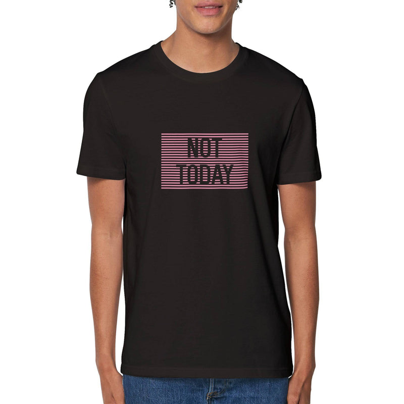 100% Organic Unisex T-shirt/Not-Today - Enet Images