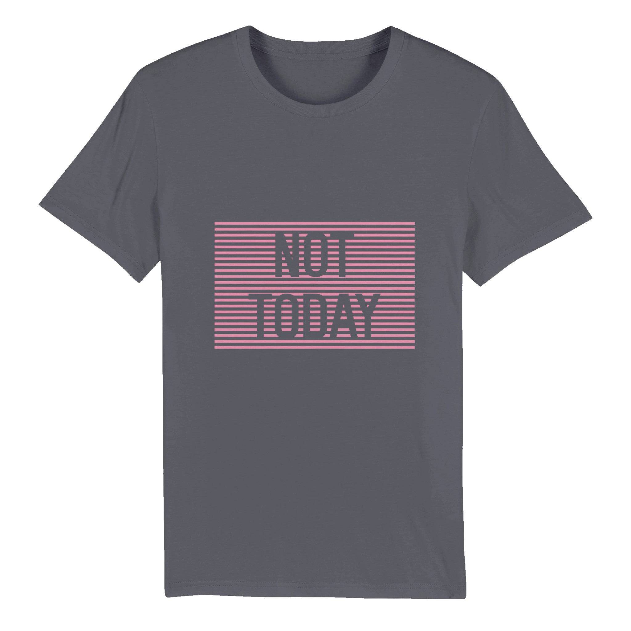 100% Organic Unisex T-shirt/Not-Today - Enet Images