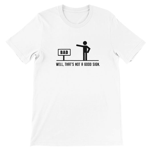Günstiges Unisex-T-Shirt mit Rundhalsausschnitt/Bad-Sign