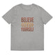 Unisex organic cotton t-shirt/Believe-In-Your-Shelf - Enet Images