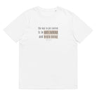 Unisex organic cotton t-shirt/The Way To Get Started - Enet Images