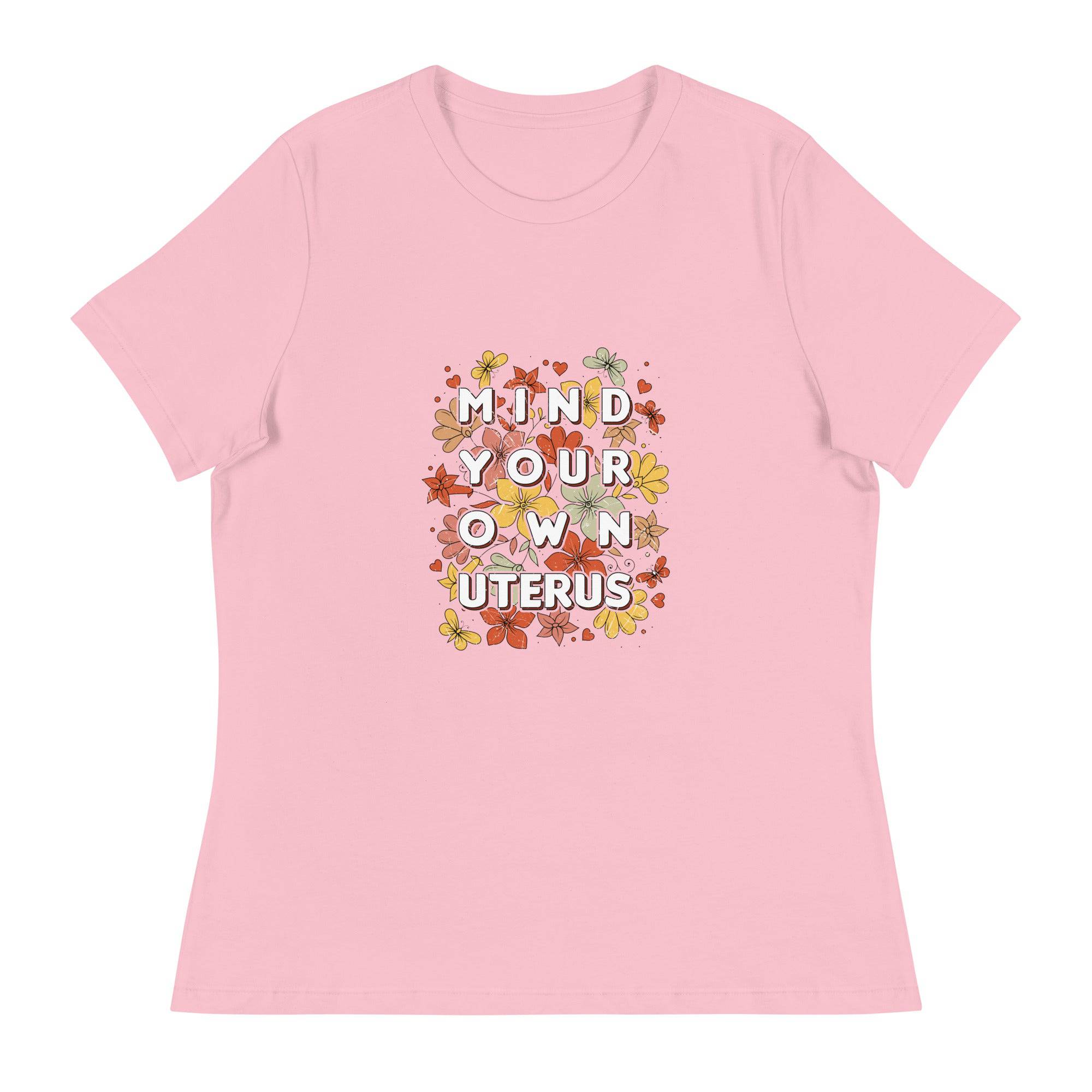Women's Relaxed T-Shirt-Mind-Your-Own-Uterus - Enet Images