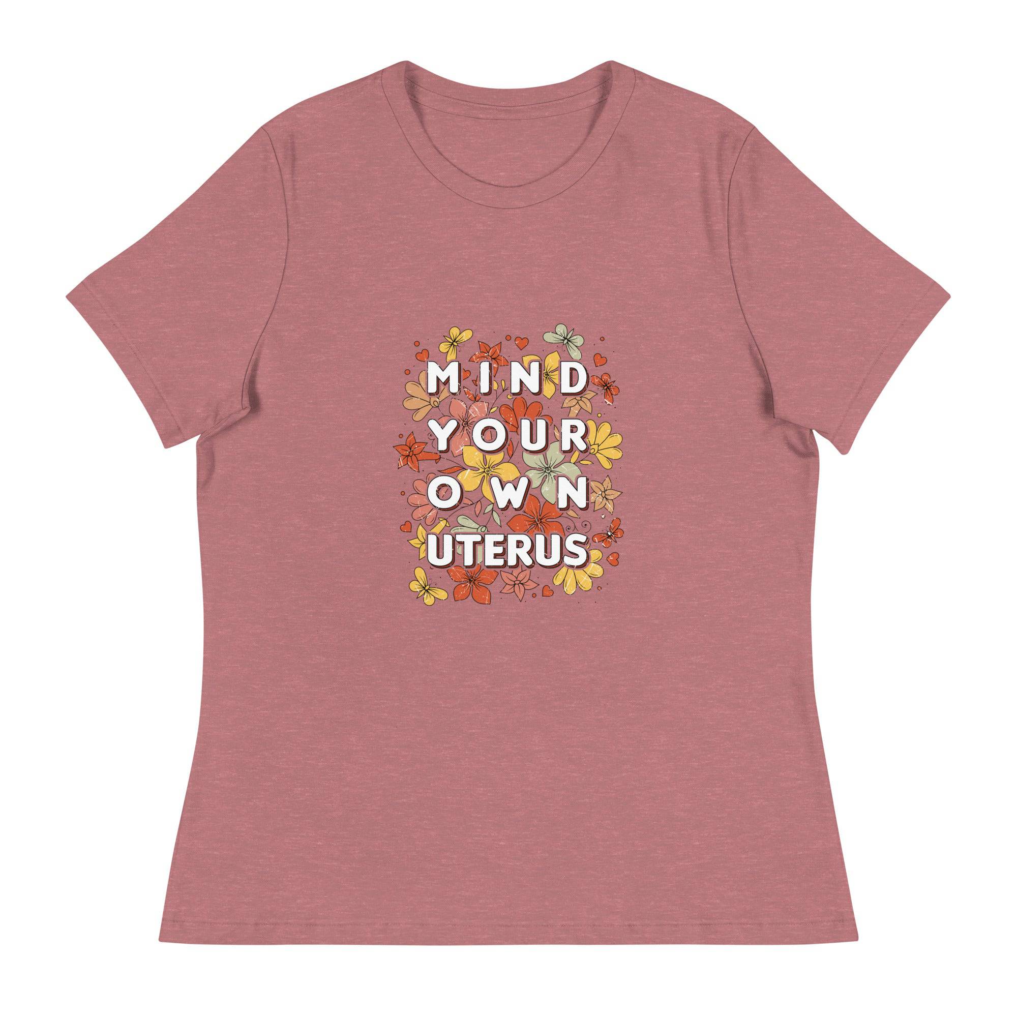 Women's Relaxed T-Shirt-Mind-Your-Own-Uterus - Enet Images