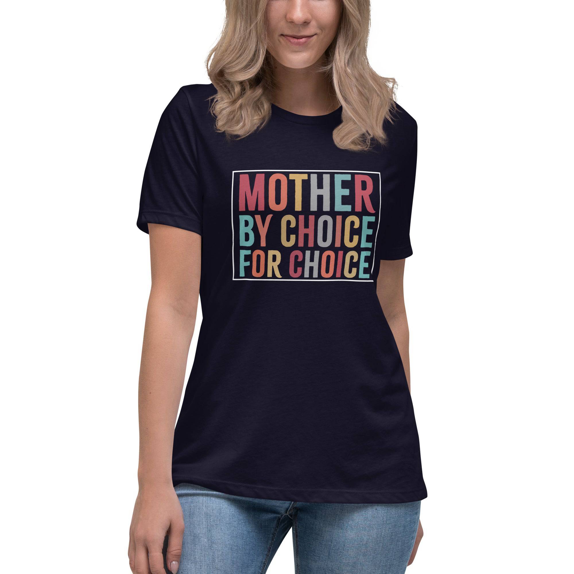 Women's Relaxed T-Shirt-Mother-By-Choise-For-Choise - Enet Images
