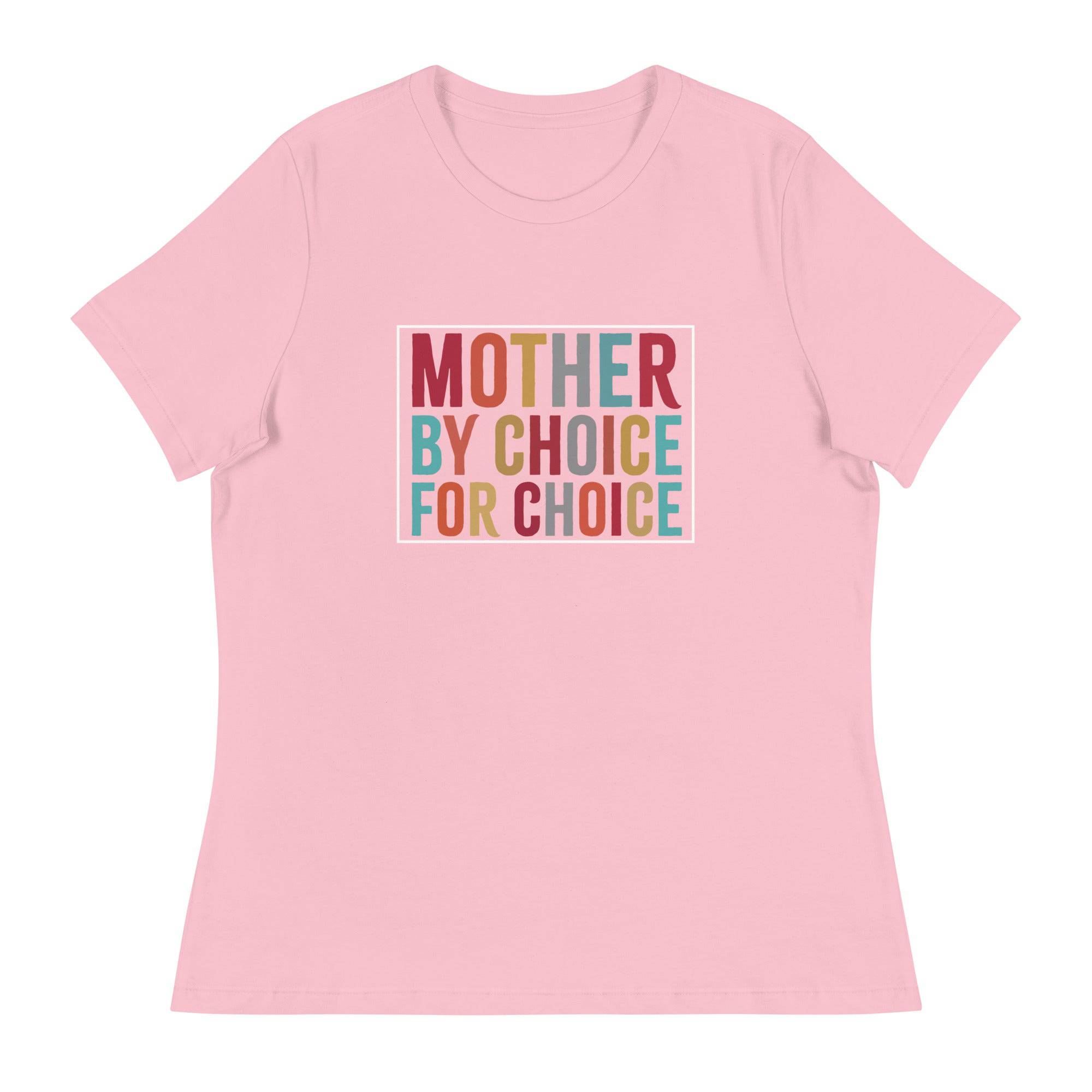 Women's Relaxed T-Shirt-Mother-By-Choise-For-Choise - Enet Images