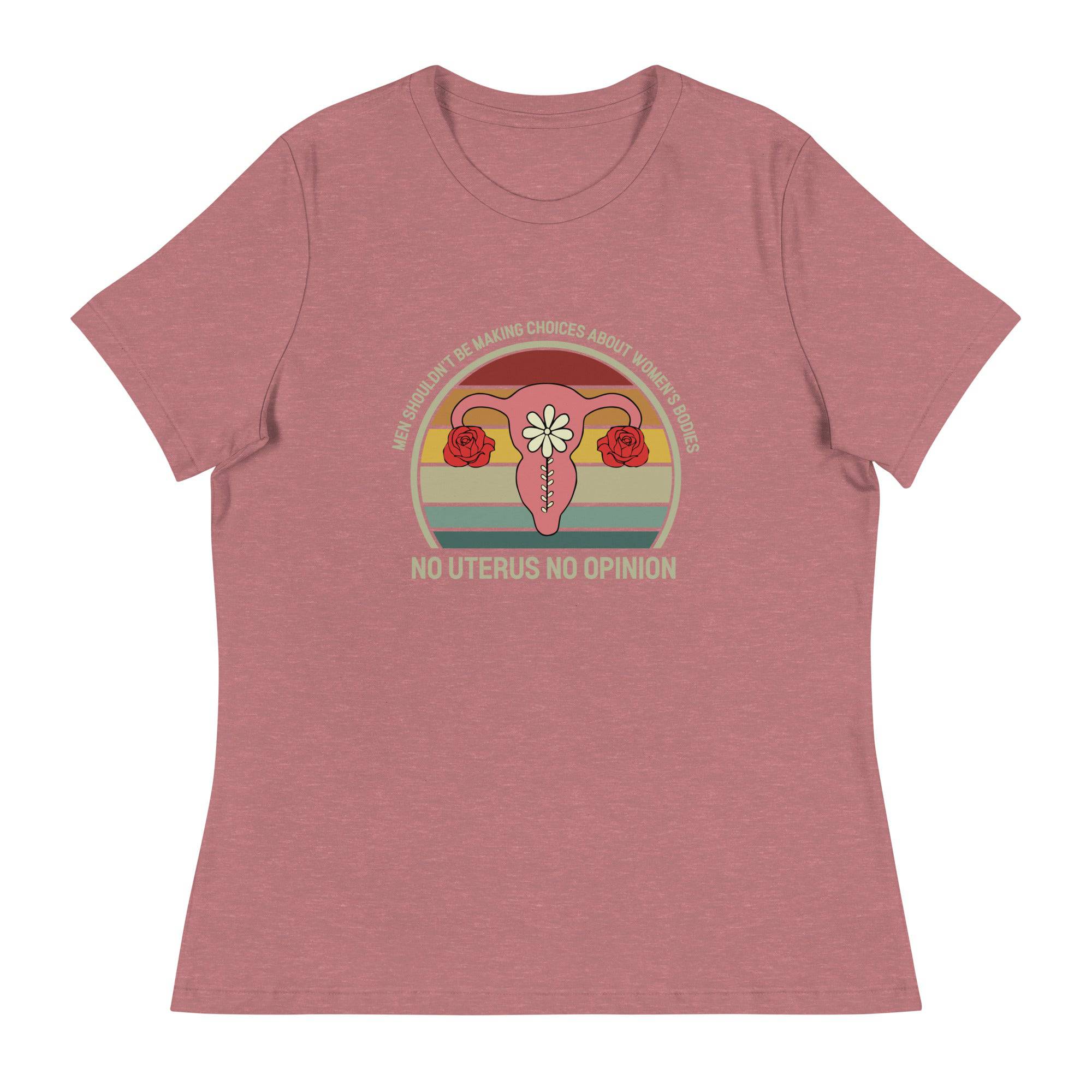 Women's Relaxed T-Shirt-No-Uterus-No-Opinion - Enet Images