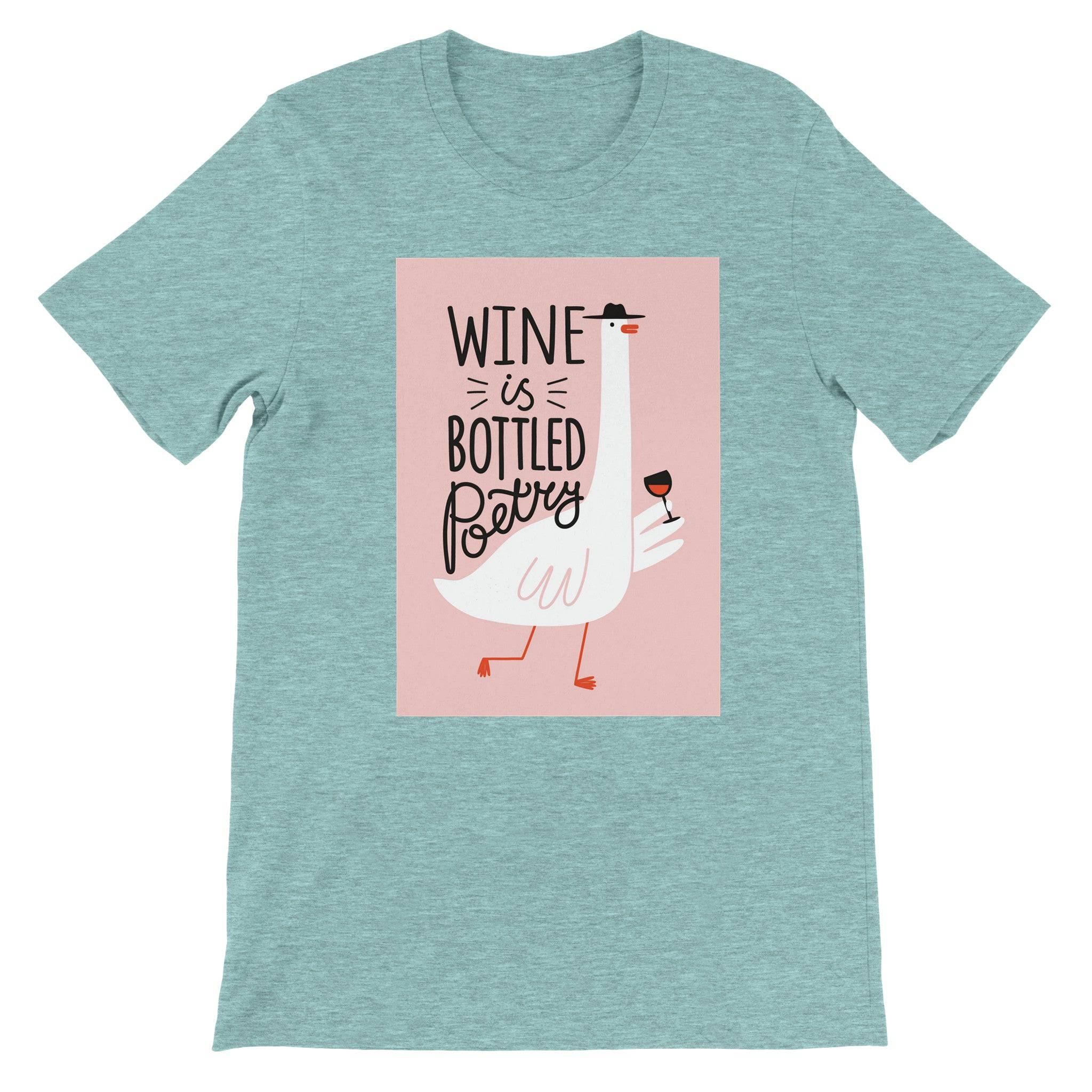 Budget Unisex Crewneck T-shirt/Wine-Is-Bottled-Poetry - Enet Images