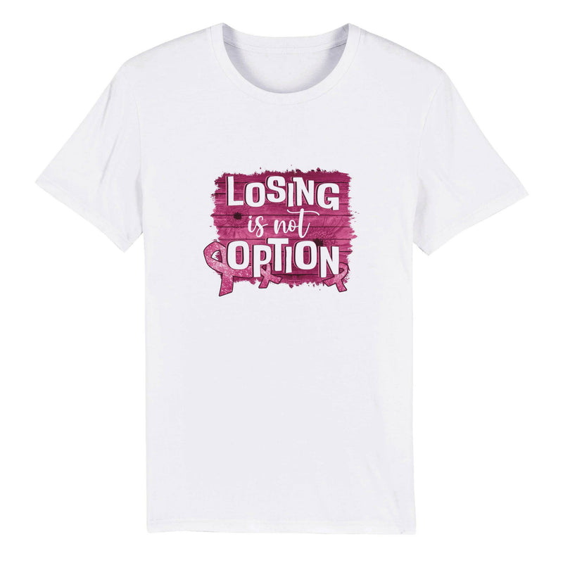 100% Organic Unisex T-shirt/Losing-Is-Not-An-Option - Enet Images