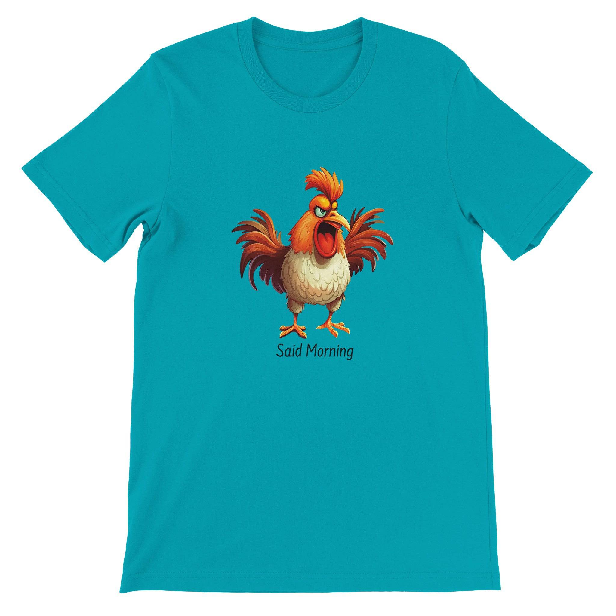 Budget Unisex Crewneck T-shirt/Funny-Rooster-Said-Morning - Enet Images