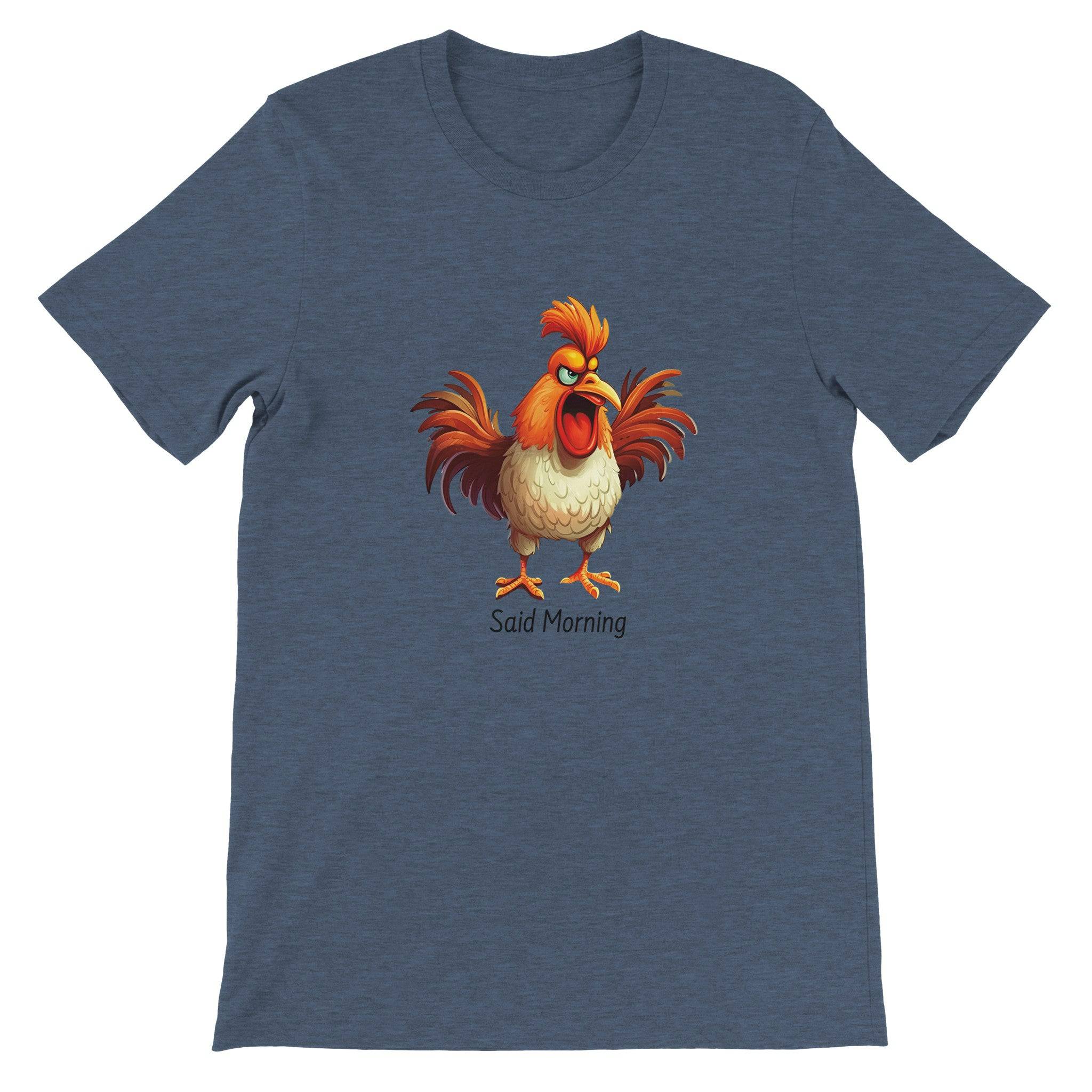 Budget Unisex Crewneck T-shirt/Funny-Rooster-Said-Morning - Enet Images