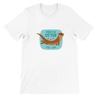 Budget Unisex Crewneck T-shirt/There-Is-No-Otter-Like-You - Enet Images