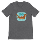 Budget Unisex Crewneck T-shirt/There-Is-No-Otter-Like-You - Enet Images