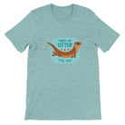 Budget Unisex Crewneck T-shirt/There-Is-No-Otter-Like-You - Enet Images