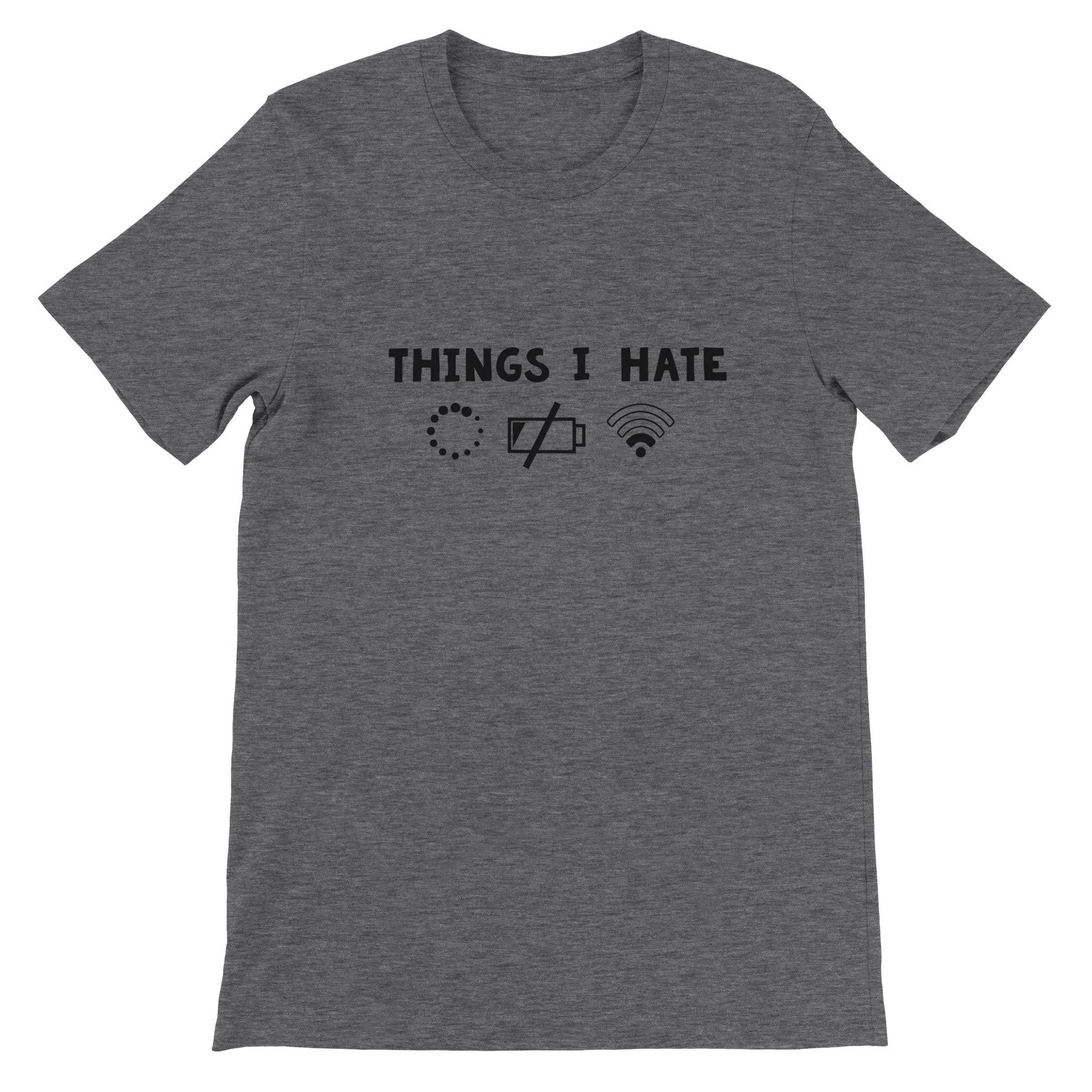 Budget Unisex Crewneck T-shirt/Things-I-Hate - Enet Images