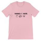 Budget Unisex Crewneck T-shirt/Things-I-Hate - Enet Images