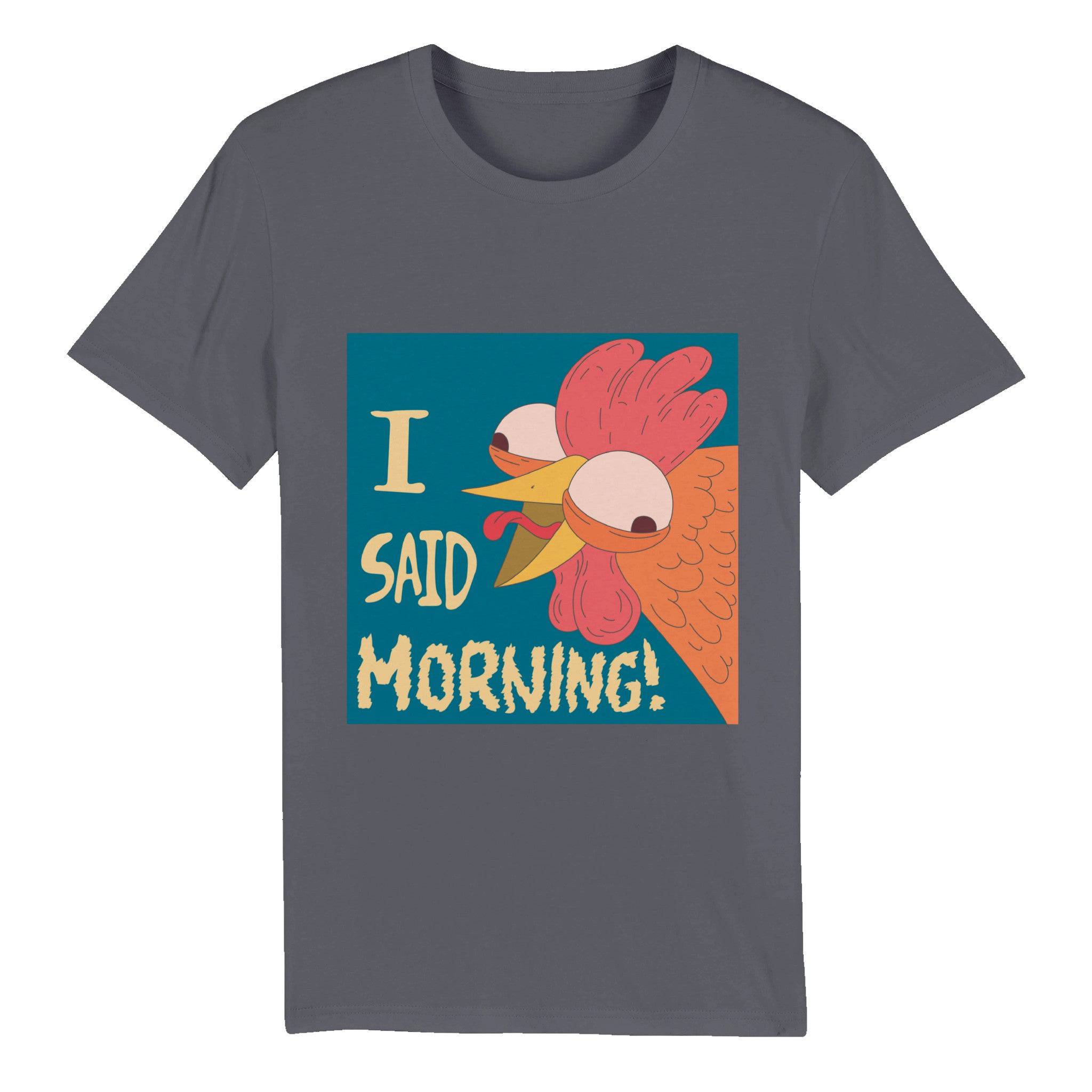 100% Organic Unisex T-shirt/I-Said-Morning - Enet Images