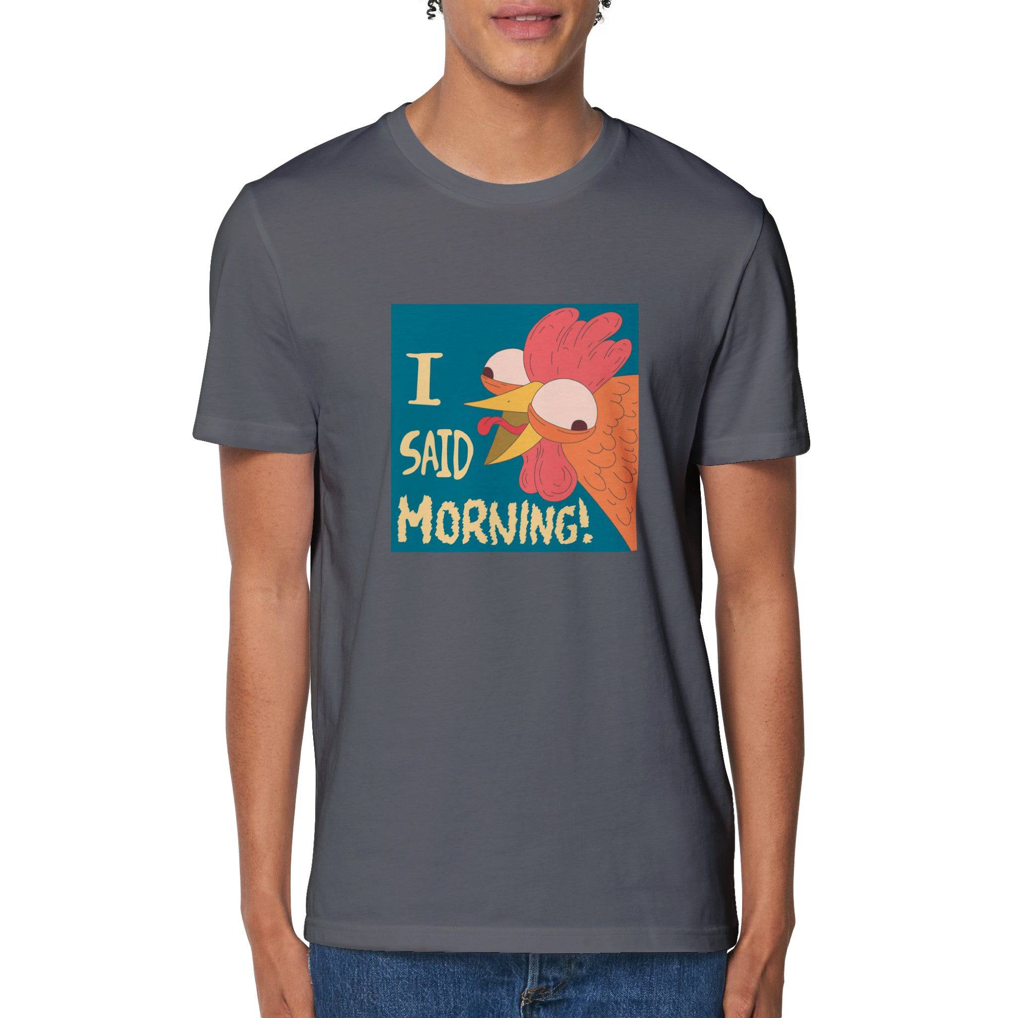 100% Organic Unisex T-shirt/I-Said-Morning - Enet Images