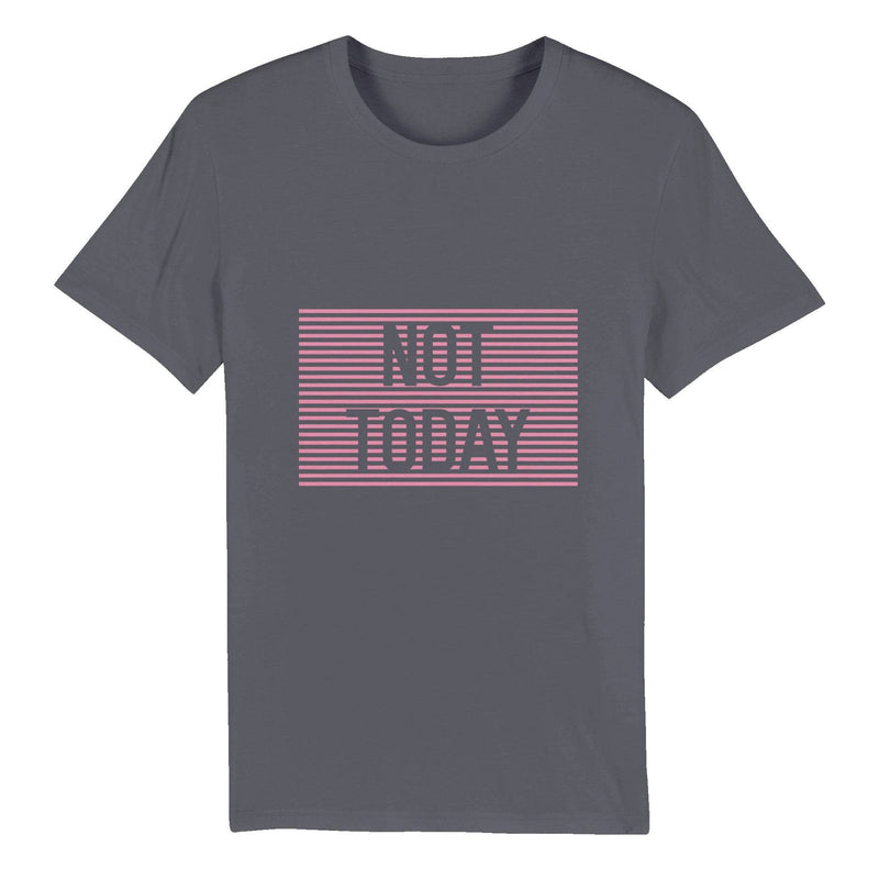 100% Organic Unisex T-shirt/Not-Today - Enet Images