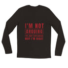 unisex Long sleeve tee/Iam-Not-Arguing - Enet Images