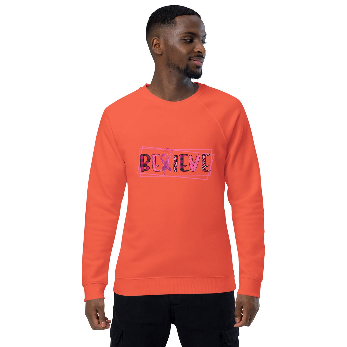 Unisex Organic Sweatshirt/Believe-Cancer-Motivation