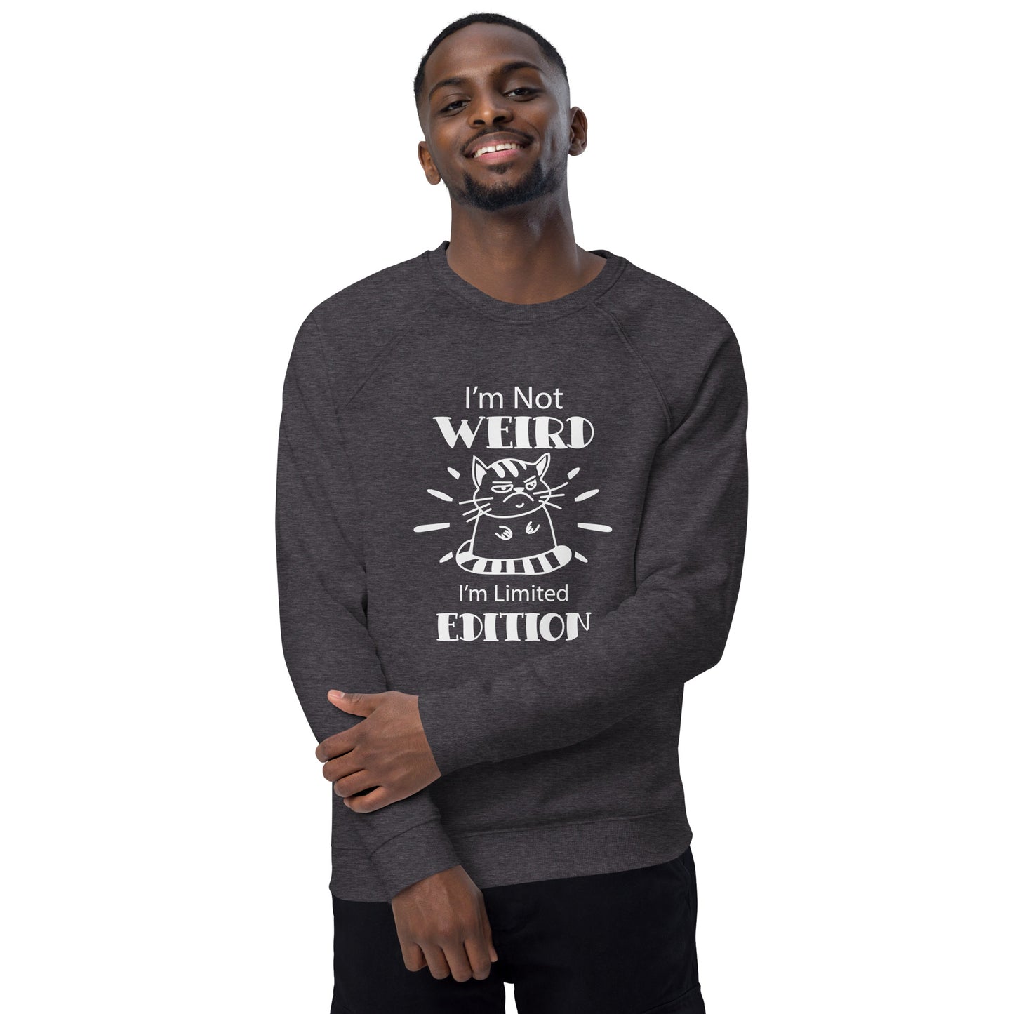 Unisex Organic Sweatshirt/I-Am-Not-Weird