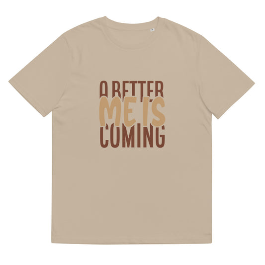 Unisex μπλουζάκι από οργανικό βαμβάκι/A-Better-Me-Is-Coming