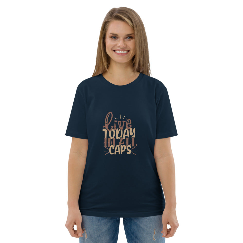 Unisex organic cotton t-shirt/Live-Today-In-All-Caps