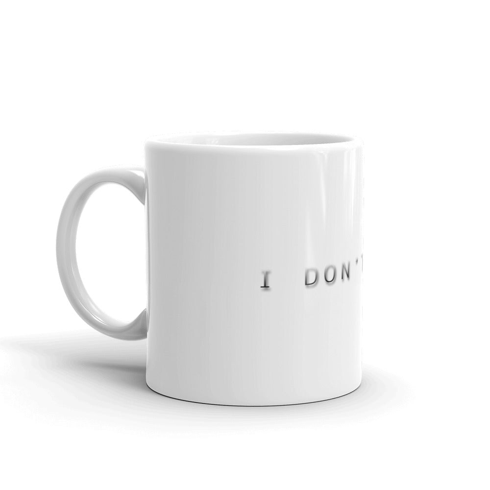 White glossy mug/I dont care