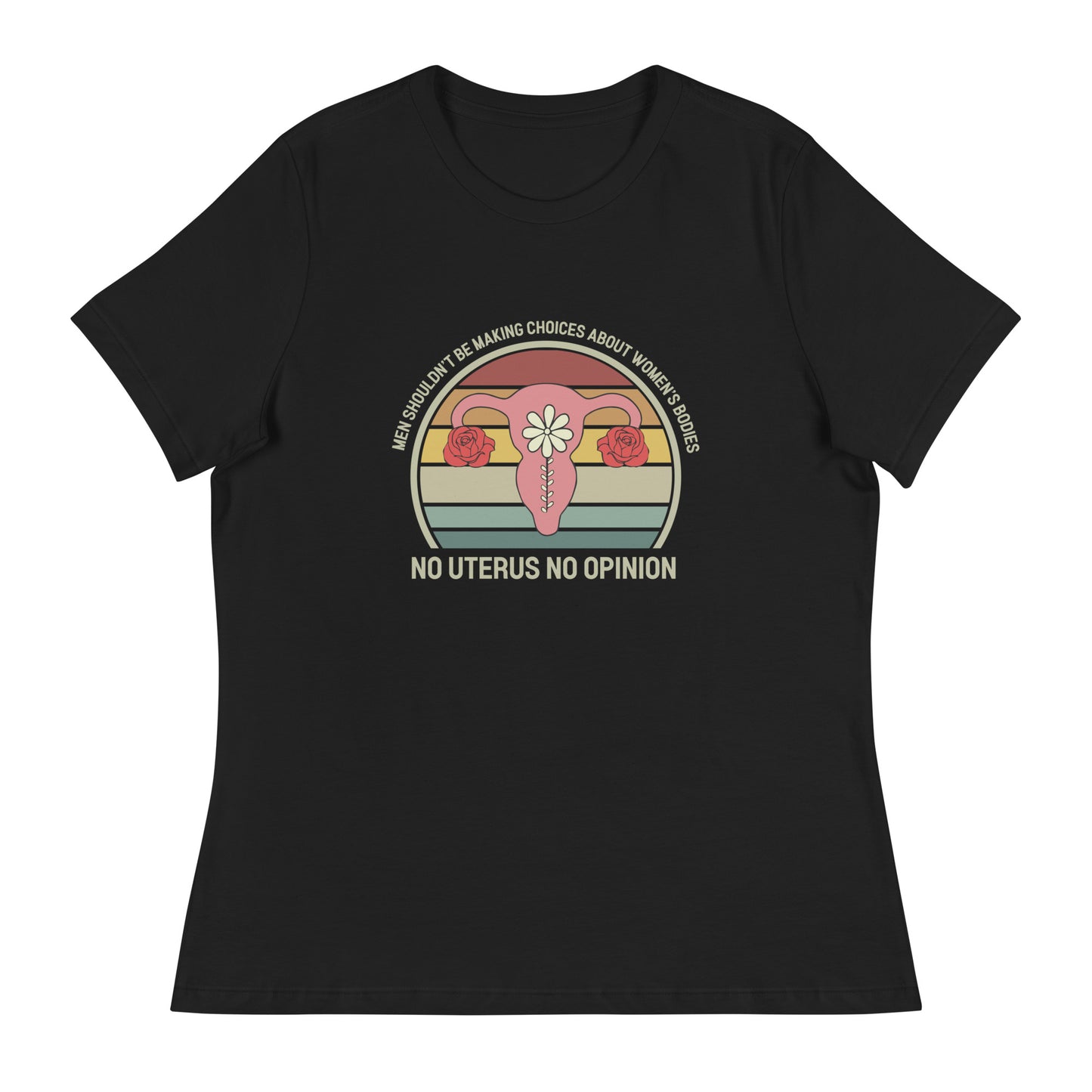 Women's Relaxed T-Shirt-No-Uterus-No-Opinion