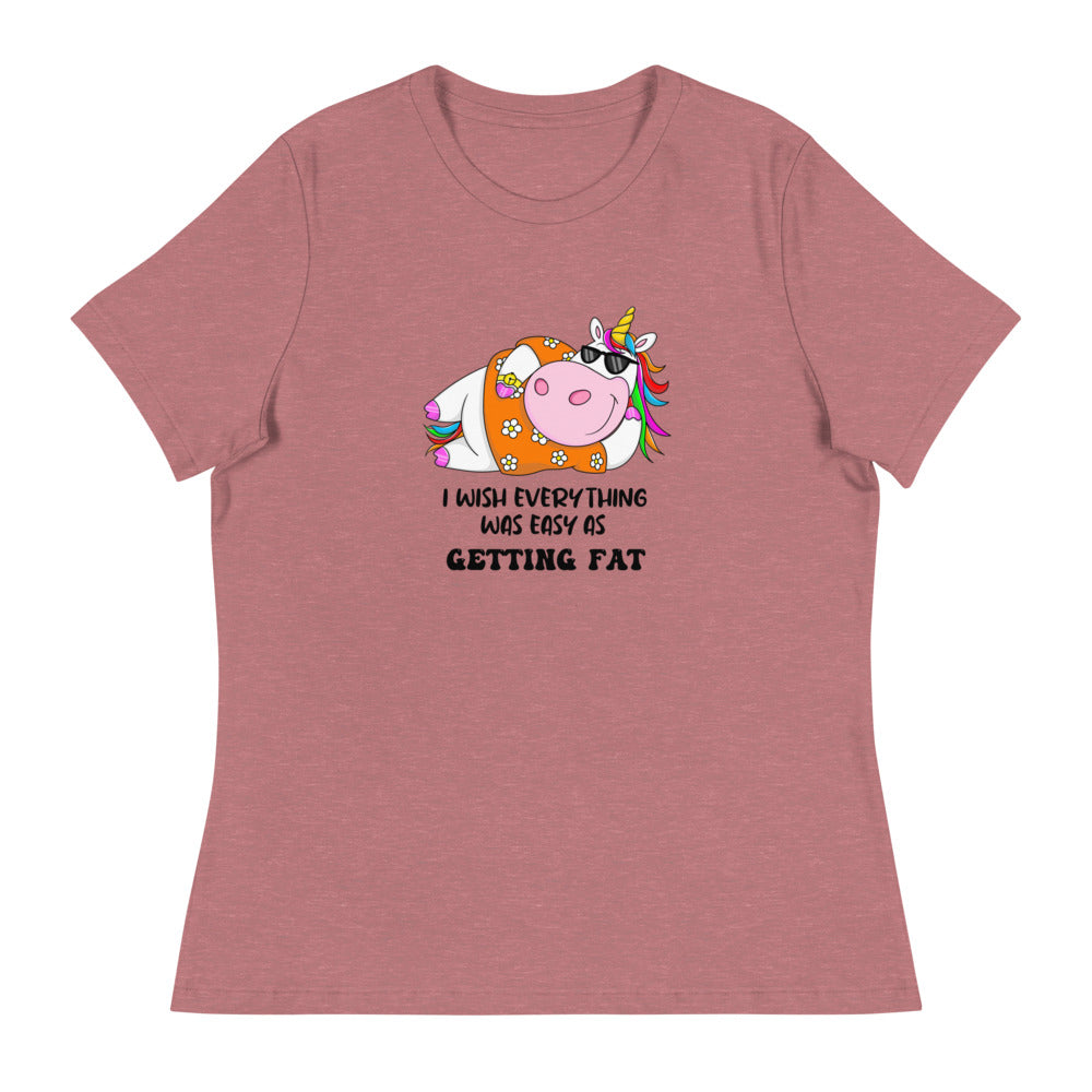 Women's Relaxed T-Shirt/Getting Fat