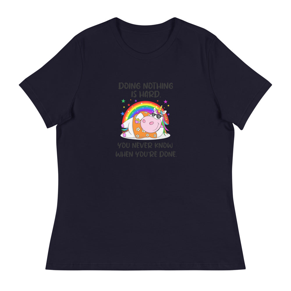 Women's Relaxed T-Shirt/Doing Nothing Is Hard