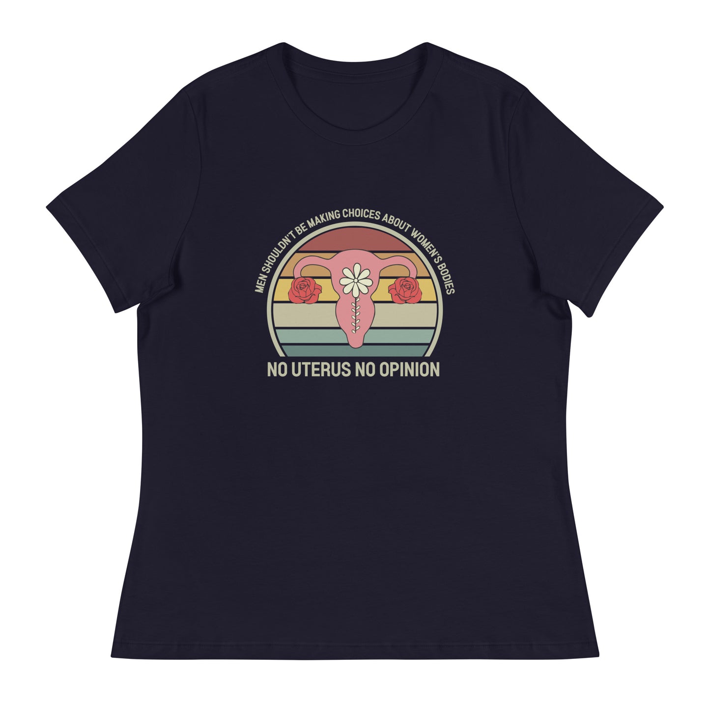 Women's Relaxed T-Shirt-No-Uterus-No-Opinion